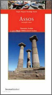Assos; Taşın Hayat Verdiği Kent | Nurettin Arslan | Homer Kitabevi ve 