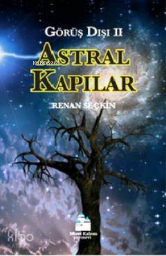 Astral Kapılar - Görüş Dışı 2