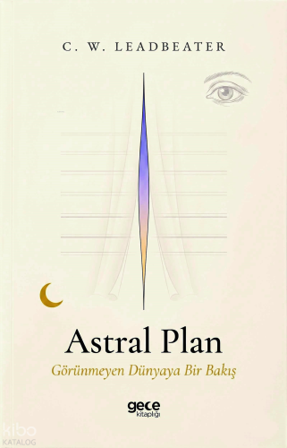 Astral Plan | C. W. Leadbeater | Gece Kitaplığı Yayınları