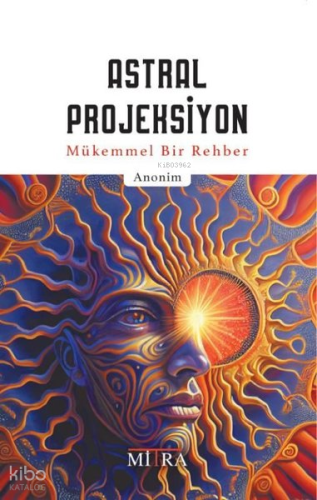 Astral Projeksiyon-Mükemmel Bir Rehber | Kolektif | Mitra Yayınları