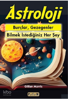 Astroloji - Burçlar, Gezegenler Bilmek İstediğiniz Her Şey