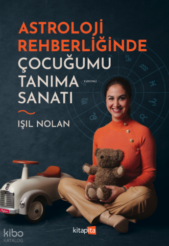 Astroloji Rehberliğinde Çocuğumu Tanıma Sanatı