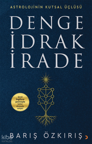 Astrolojinin Kutsal Üçlüsü Denge İdrak İrade