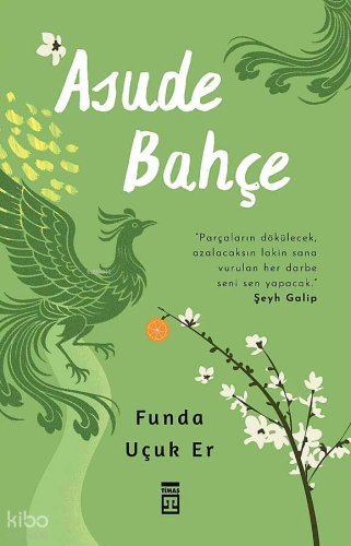 Asude Bahçe | Funda Uçuk Er | Timaş Yayınları