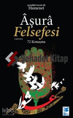 Aşura Felsefesi; 72 Konuşma