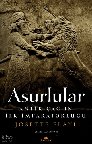 Asurlular;Antik Çağ’ın İlk İmparatorluğu