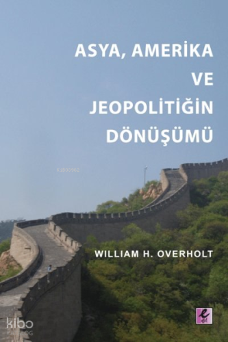 Asya, Amerika ve Jeopolitiğin Dönüşümü
