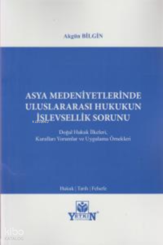 Asya Medeniyetlerinde Uluslararası Hukukun İşlevsellik Sorunu