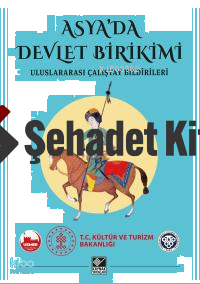 Asya'da Devlet Birikimi;Uluslararası Çalıştay Bildirileri