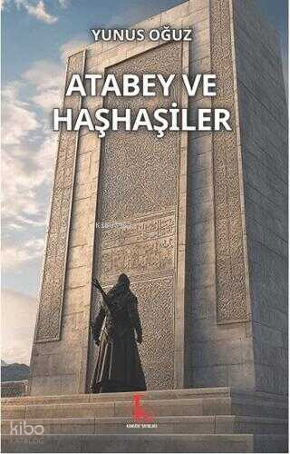 Atabey ve Haşhaşiler | Yunus Oğuz | Kamutay Yayınları