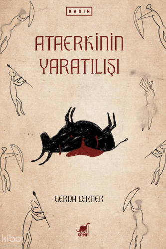 Ataerkinin Yaratılışı | Gerda Lerner | Ayrıntı Yayınları