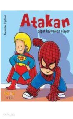 Atakan Süper Kahraman Oluyor