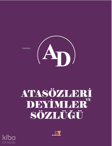 Atasözleri ve Deyimler Sözlüğü (Büyük Boy) | Kolektif | TDY Yayınları