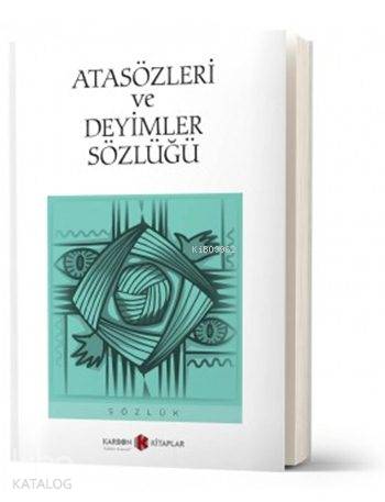 Atasözleri ve Deyimler Sözlüğü