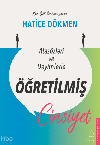 Atasözleri ve Deyimlerle Öğretilmiş Cinsiyet