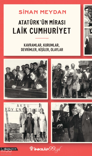 Atatürk’ün Mirası Laik Cumhuriyet | Sinan Meydan | İnkılâp Kitabevi