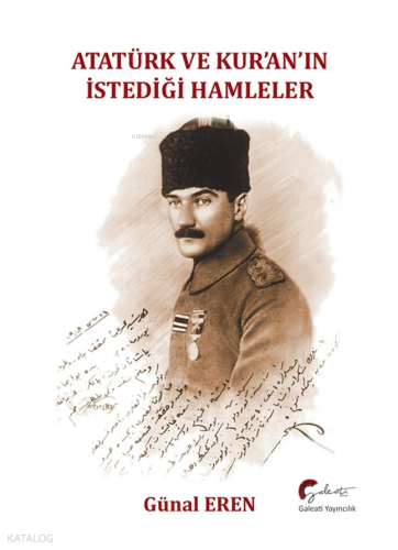 Atatürk ve Kur'an'ın İstediği Hamleler | Günal Eren | Galeati Yayıncıl