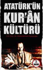 Atatürk'ün Kur'an kültürü | Abdurrahman Kasapoğlu | Yeniyüzyıl Yayınla