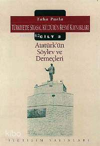 Atatürk'ün Söylev ve Demeçleri; Türkiye'de Siyasal Kültürün Resmi Kayn