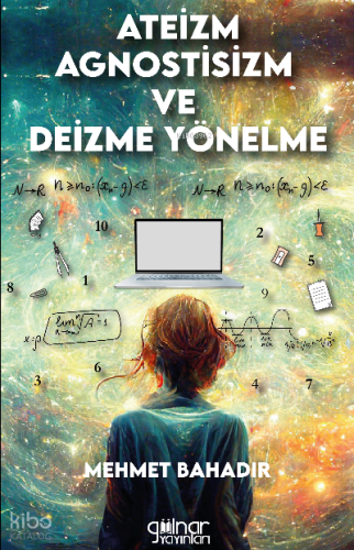 Ateizm , Agnostisizm ve Deizme Yönelme