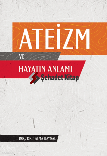 Ateizm ve Hayatın Anlamı