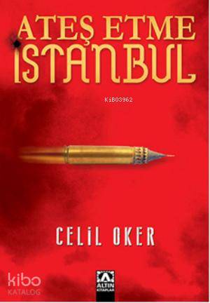 Ateş Etme İstanbul