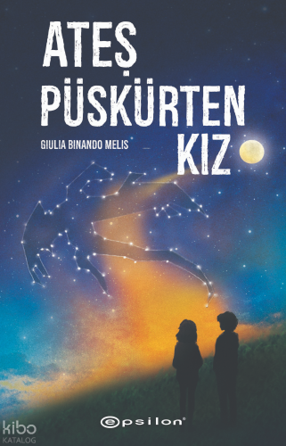 Ateş Püskürten Kız | Giulia Binando Melis | Epsilon Yayınevi