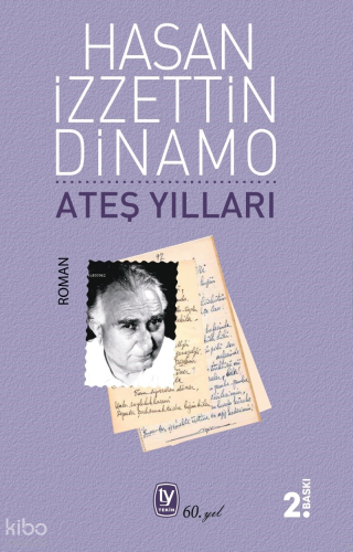 Ateş Yılları | Hasan İzzettin Dinamo | Tekin Yayınevi