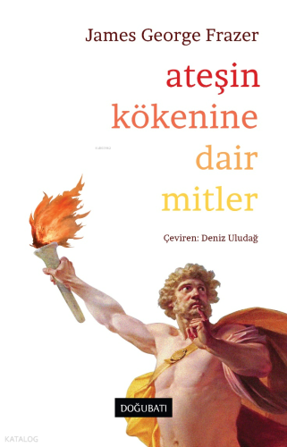 Ateşin Kökenine Dair Mitler