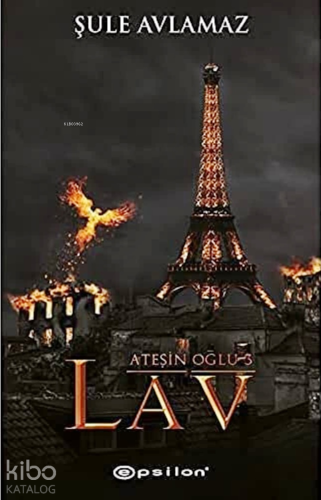 Ateşin Oğlu 3; Lav