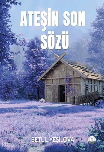Ateşin Son Sözü