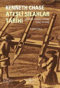 Ateşli Silahlar Tarihi