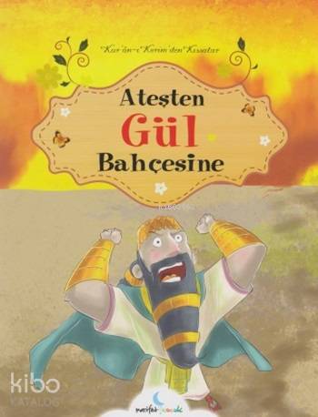 Ateşten Gül Bahçesine