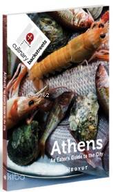 Athens; An Eater's Guide to the City | Ansel Mullins | Boyut Yayın Gru