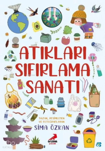 Atıkları Sıfırlama Sanatı;Bir Ayağım Doğada