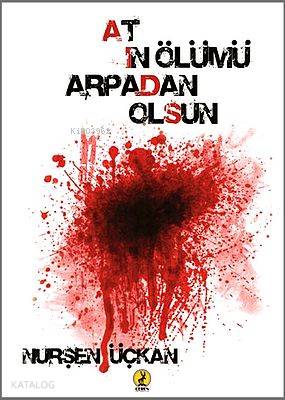 Atın Ölümü Arpadan Olsun