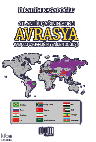 Atlantik Çağının Sonu Avrasya;Kamucu Uygarlığın Yeniden Doğuşu