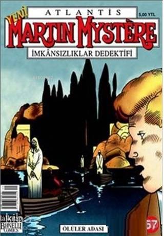 Atlantis Martin Mystere Yeni Seri Sayı: 57 Ölüler Adası İmkansızlıklar Dedektifi