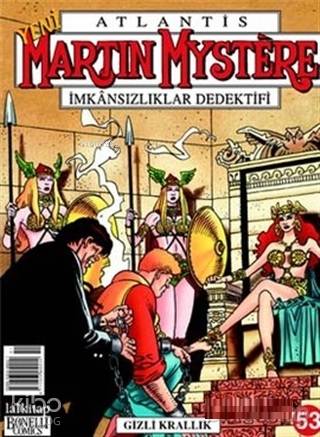 Atlantis Yeni Seri Sayı: 53  Martin Mystere İmkansızlıklar Dedektifi Gizli Krallık