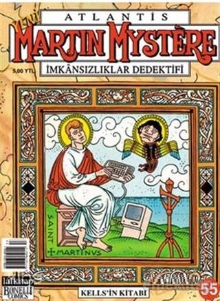 Atlantis Yeni Seri Sayı: 55 Martin Mystere İmkansızlıklar Dedektifi Kells'in Kitabı
