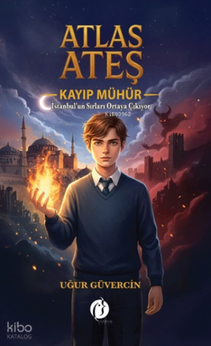 Atlas Ateş – Kayıp Mühür;İstanbul’un Sırları Ortaya Çıkıyor | Uğur Güv