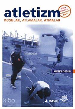 Atletizm; Koşular-Atlamalar-Atmalar | Metin Demir | Nobel Yayın Dağıtı