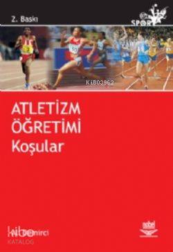 Atletizm Öğretimi; (-Koşular)