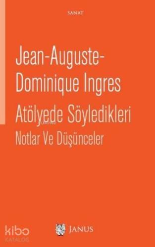 Atölyede Söyledikleri Notlar Ve Düşünceler