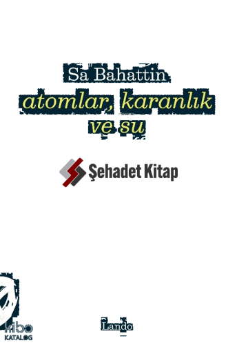 Atomlar, Karanlık ve Su