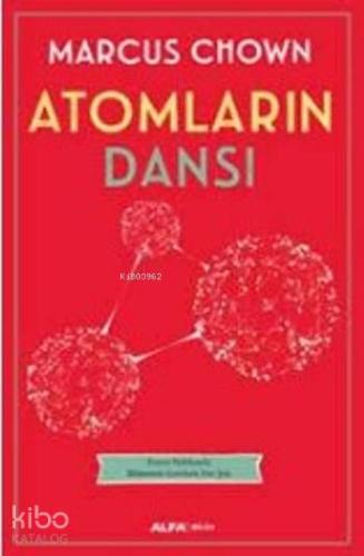 Atomların Dansı; Evren Hakkında Bilmeniz Gereken Her Şey | Marcus Chow