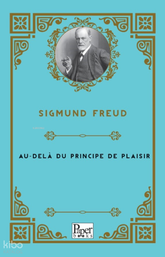 Au-Delà Du Principe De Plaisir | Sigmund Freud | Paper Books
