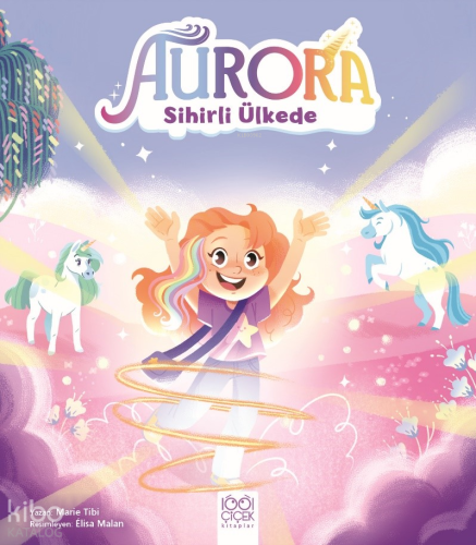 Aurora Sihirli Ülkede | Marie Tibi | 1001 Çiçek Kitaplar