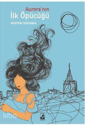 Aurora'nın İlk Öpücüğü
