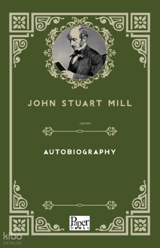 Autobiography | John Stuart Mill | Paper Books